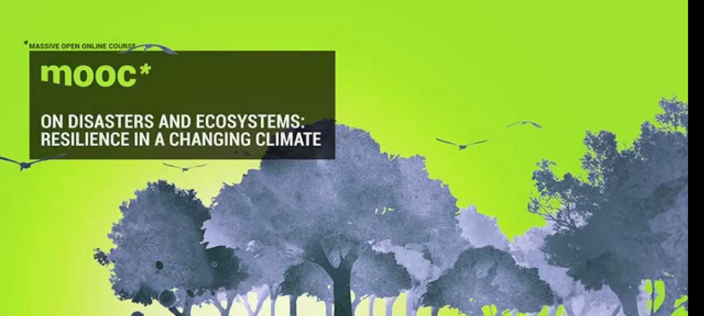 MOOC Massive Open Online Course on Disasters and Ecosystems