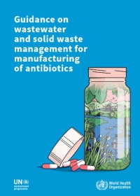 Guidance on wastewater and solid waste management for manufacturing of antibiotics