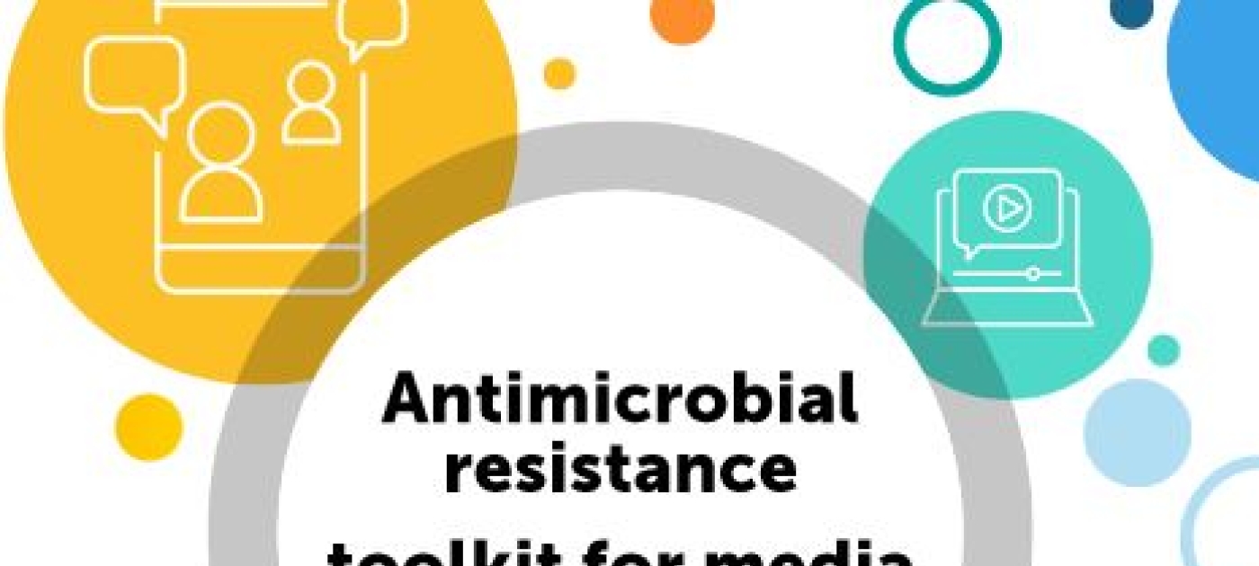 Launch of a Quadripartite toolkit: Enhancing the role of media for effective Antimicrobial Resistance (AMR) communication