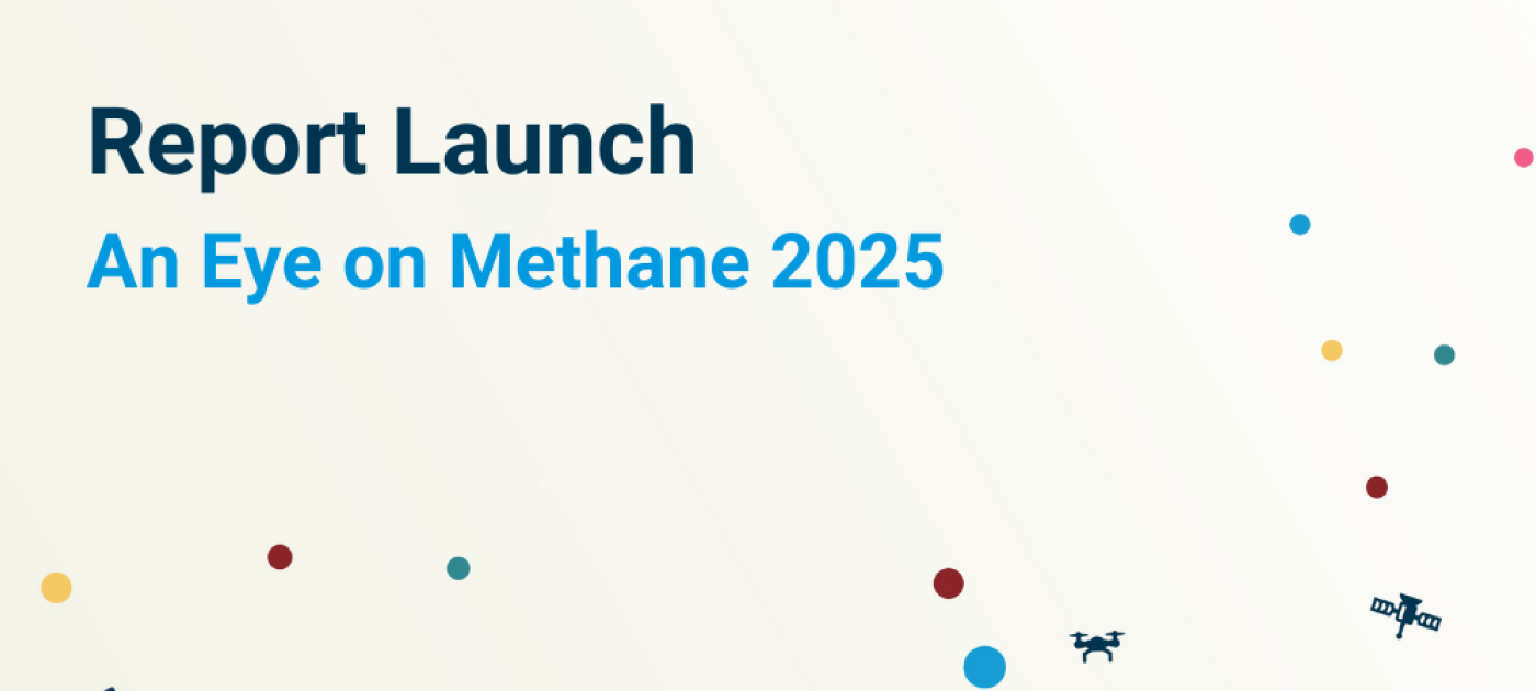Report Launch: An Eye on Methane 2025